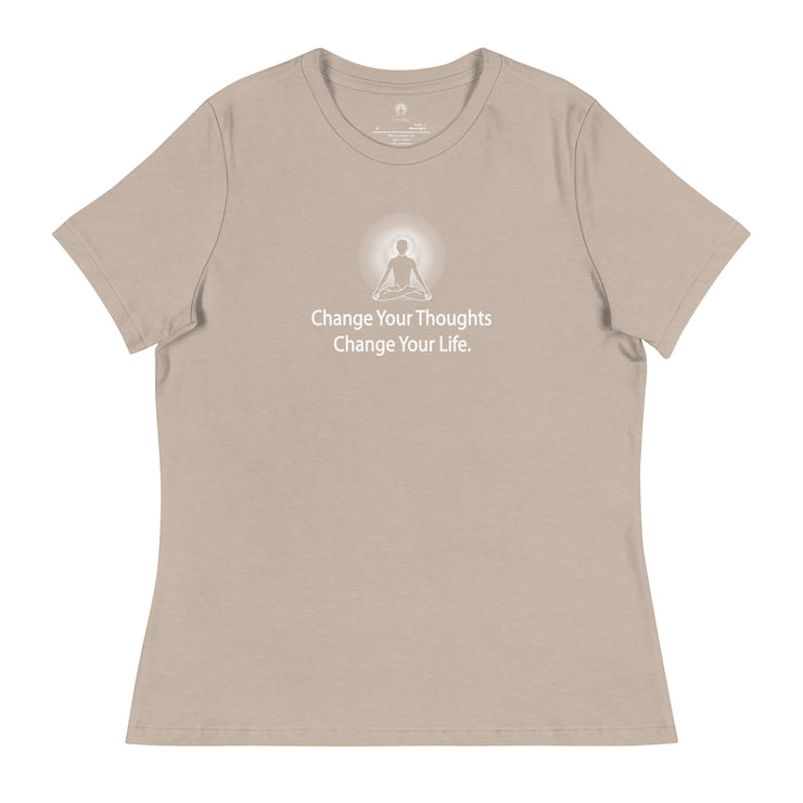 "Change Your Thoughts, Change Your Life" Positive Thought Brand Women's Relaxed T-Shirt (White Graphic)