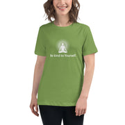 "Be kind to Yourself" Positive Thought Brand Women's Relaxed T-Shirt