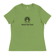 "Honor Your Soul" Positive Thought Brand Women's Relaxed T-Shirt