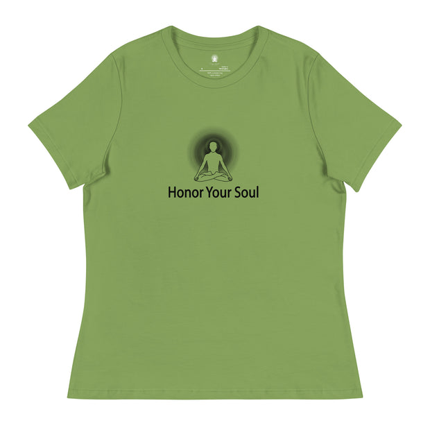 "Honor Your Soul" Positive Thought Brand Women's Relaxed T-Shirt