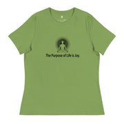 "The Purpose of Life is Joy" Positive Thought Brand Women's Relaxed T-Shirt