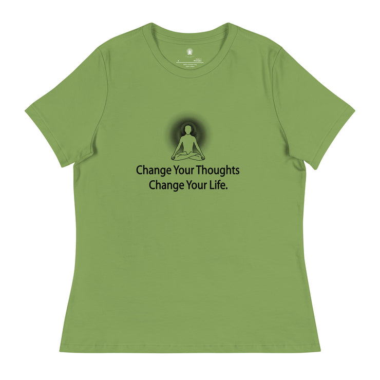 "Change Your Thoughts, Change Your Life" Positive Thought Brand Women's Relaxed T-Shirt