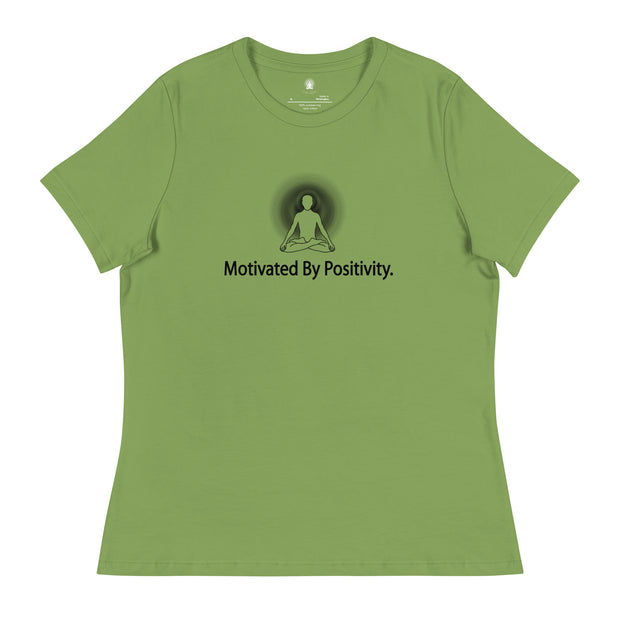 "Motivated by Positivity" Positive Thought Brand Women's Relaxed T-Shirt