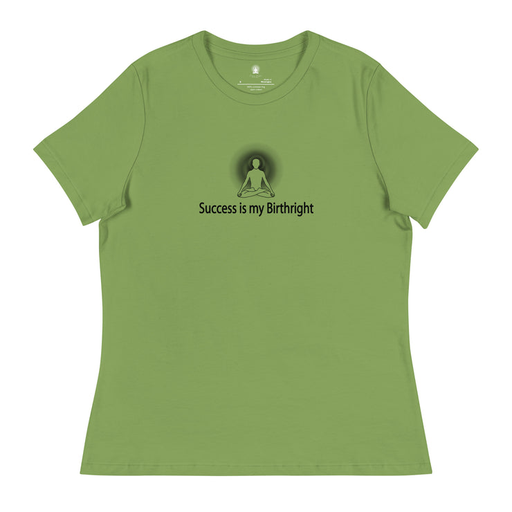 "Success is my Birthright" Positive Thought Brand Women's Relaxed T-Shirt (Black Graphic)