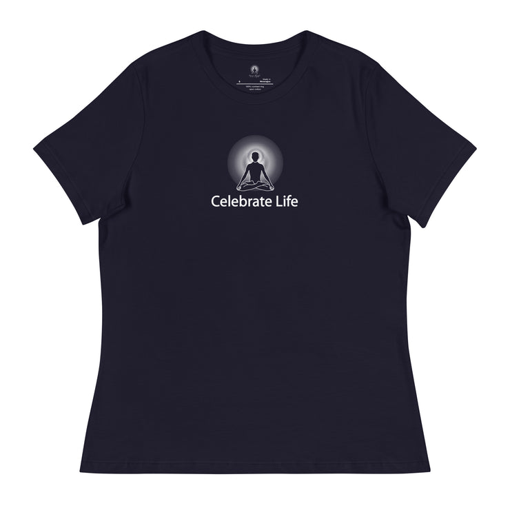 "Celebrate Life" Positive Thought Brand Women's Relaxed T-Shirt (White Graphic)