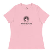 "Honor Your Soul" Positive Thought Brand Women's Relaxed T-Shirt