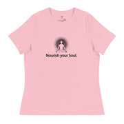 "Nourish Your Soul" Positive Thought Brand Women's Relaxed T-Shirt