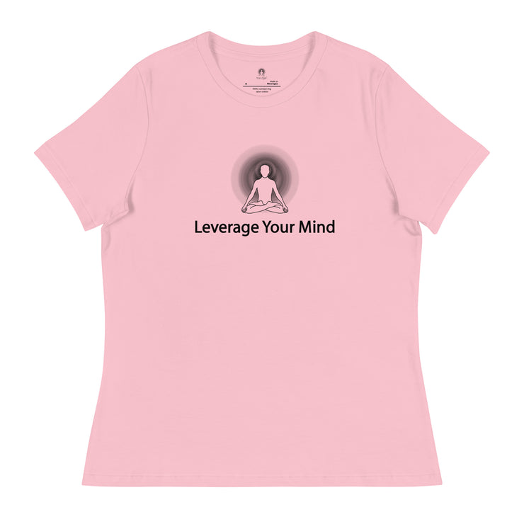 "Leverage Your Mind" Positive Thought Brand Women's Relaxed T-Shirt