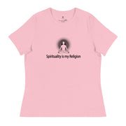 "Spirituality is my Religion" Positive Thought Brand Women's Relaxed T-Shirt