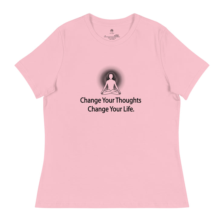 "Change Your Thoughts, Change Your Life" Positive Thought Brand Women's Relaxed T-Shirt