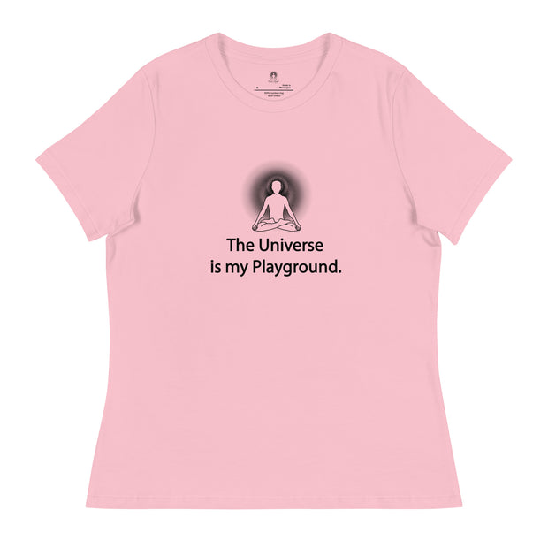 "The Universe is my Playground" Positive Thought Brand Women's Relaxed T-Shirt