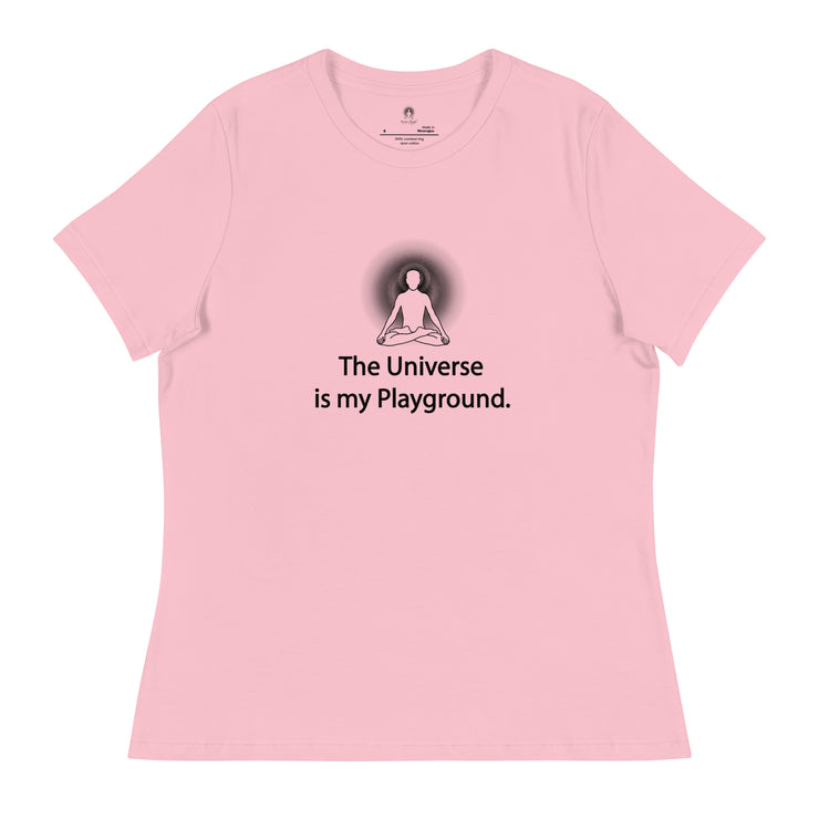 "The Universe is my Playground" Positive Thought Brand Women's Relaxed T-Shirt
