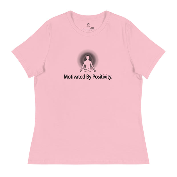 "Motivated by Positivity" Positive Thought Brand Women's Relaxed T-Shirt