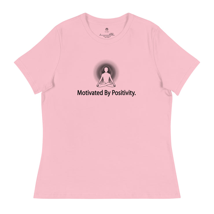 "Motivated by Positivity" Positive Thought Brand Women's Relaxed T-Shirt
