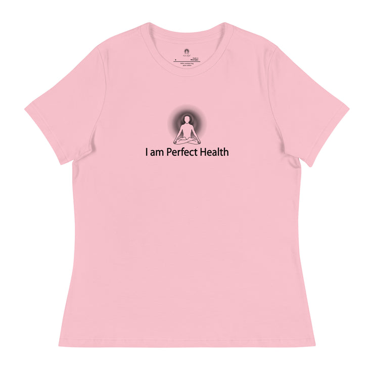 "I am Perfect Health" Positive Thought Brand Women's Relaxed T-Shirt (Black Graphic)