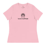 "Success is my Birthright" Positive Thought Brand Women's Relaxed T-Shirt (Black Graphic)