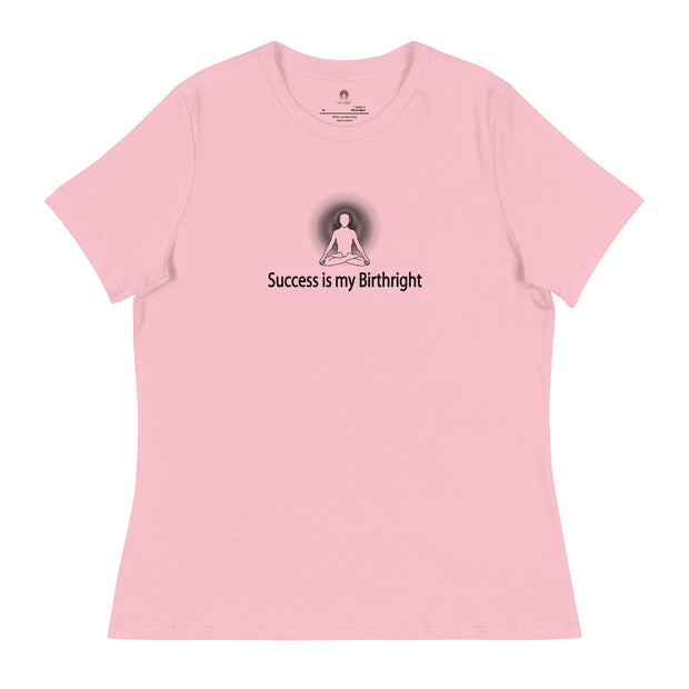 "Success is my Birthright" Positive Thought Brand Women's Relaxed T-Shirt (Black Graphic)