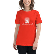 "Be kind to Yourself" Positive Thought Brand Women's Relaxed T-Shirt