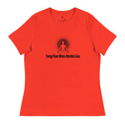"Energy Flows Where Attention Goes" Positive Thought Brand Women's Relaxed T-Shirt