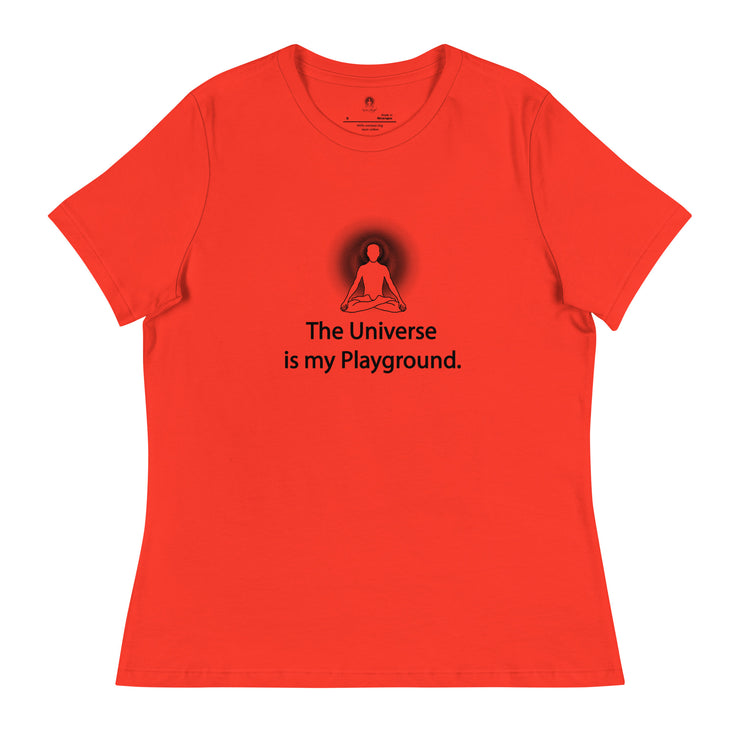 "The Universe is my Playground" Positive Thought Brand Women's Relaxed T-Shirt