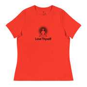 "Love Thyself" Positive Thought Brand Women's Relaxed T-Shirt