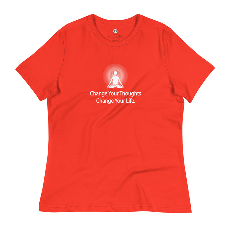 "Change Your Thoughts, Change Your Life" Positive Thought Brand Women's Relaxed T-Shirt (White Graphic)