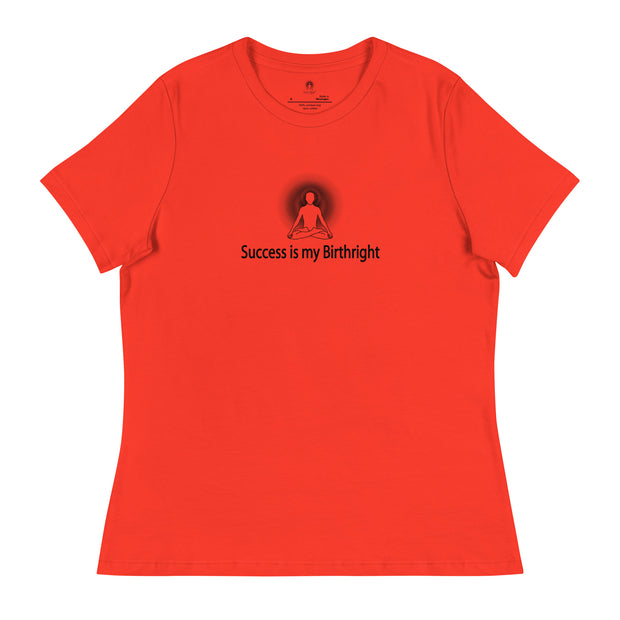 "Success is my Birthright" Positive Thought Brand Women's Relaxed T-Shirt (Black Graphic)