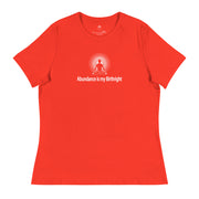 "Abundance is my Birthright" Positive Thought Brand Women's Relaxed T-Shirt