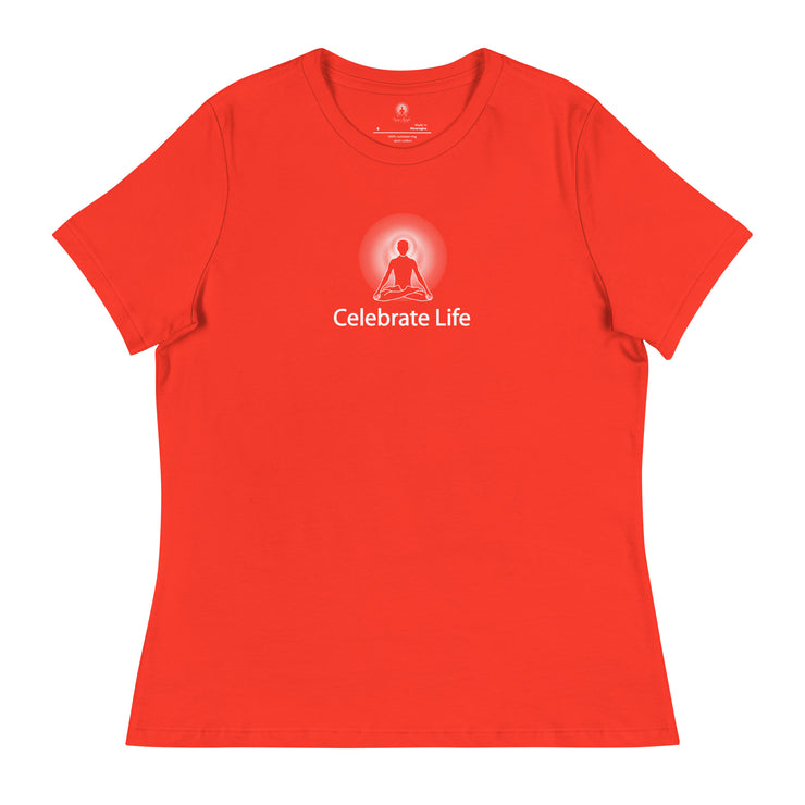 "Celebrate Life" Positive Thought Brand Women's Relaxed T-Shirt (White Graphic)