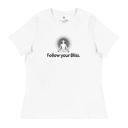 "Follow Your Bliss" Positive Thought Brand Women's Relaxed T-Shirt