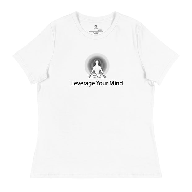 "Leverage Your Mind" Positive Thought Brand Women's Relaxed T-Shirt