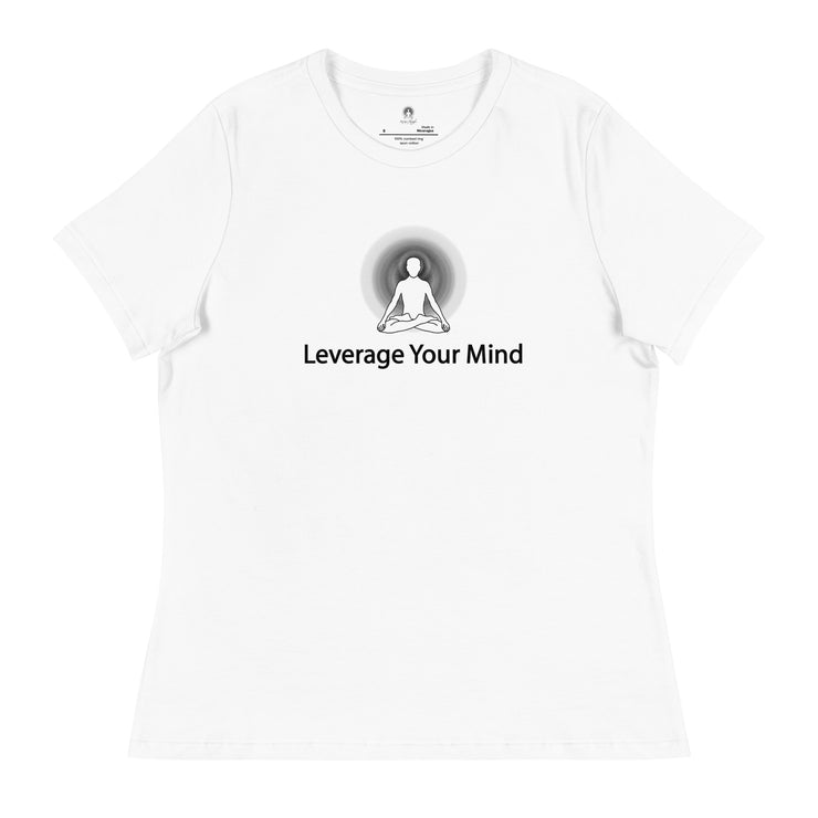 "Leverage Your Mind" Positive Thought Brand Women's Relaxed T-Shirt