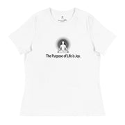 "The Purpose of Life is Joy" Positive Thought Brand Women's Relaxed T-Shirt