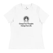 "Change Your Thoughts, Change Your Life" Positive Thought Brand Women's Relaxed T-Shirt