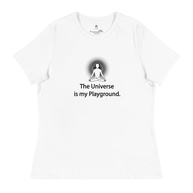 "The Universe is my Playground" Positive Thought Brand Women's Relaxed T-Shirt
