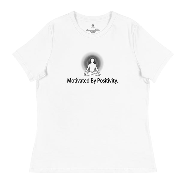 "Motivated by Positivity" Positive Thought Brand Women's Relaxed T-Shirt