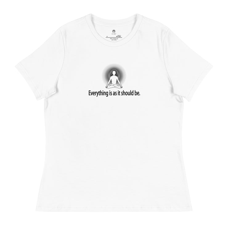 "Everything is as it should be" Positive Thought Brand Women's Relaxed T-Shirt (Black Graphic)