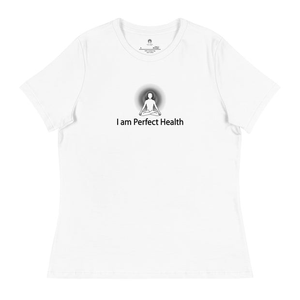 "I am Perfect Health" Positive Thought Brand Women's Relaxed T-Shirt (Black Graphic)