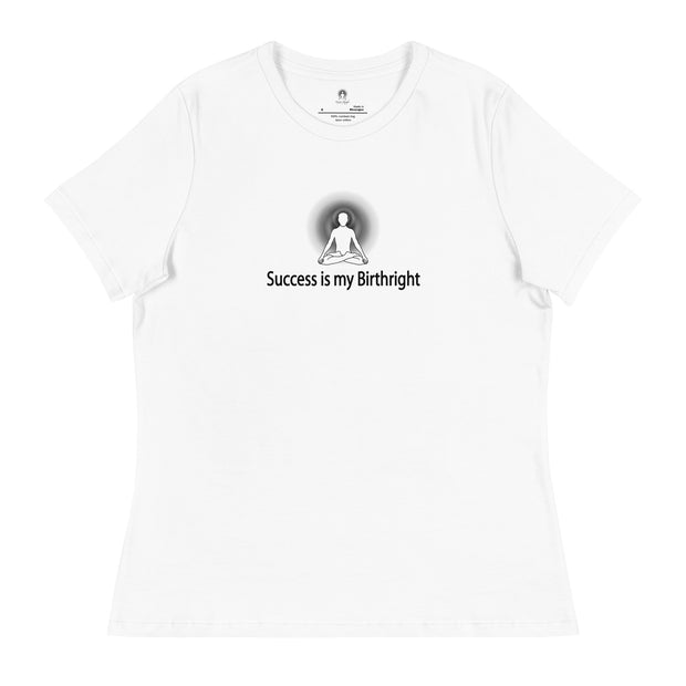 "Success is my Birthright" Positive Thought Brand Women's Relaxed T-Shirt (Black Graphic)