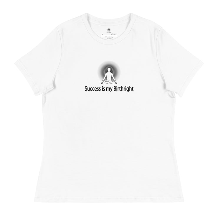 "Success is my Birthright" Positive Thought Brand Women's Relaxed T-Shirt (Black Graphic)
